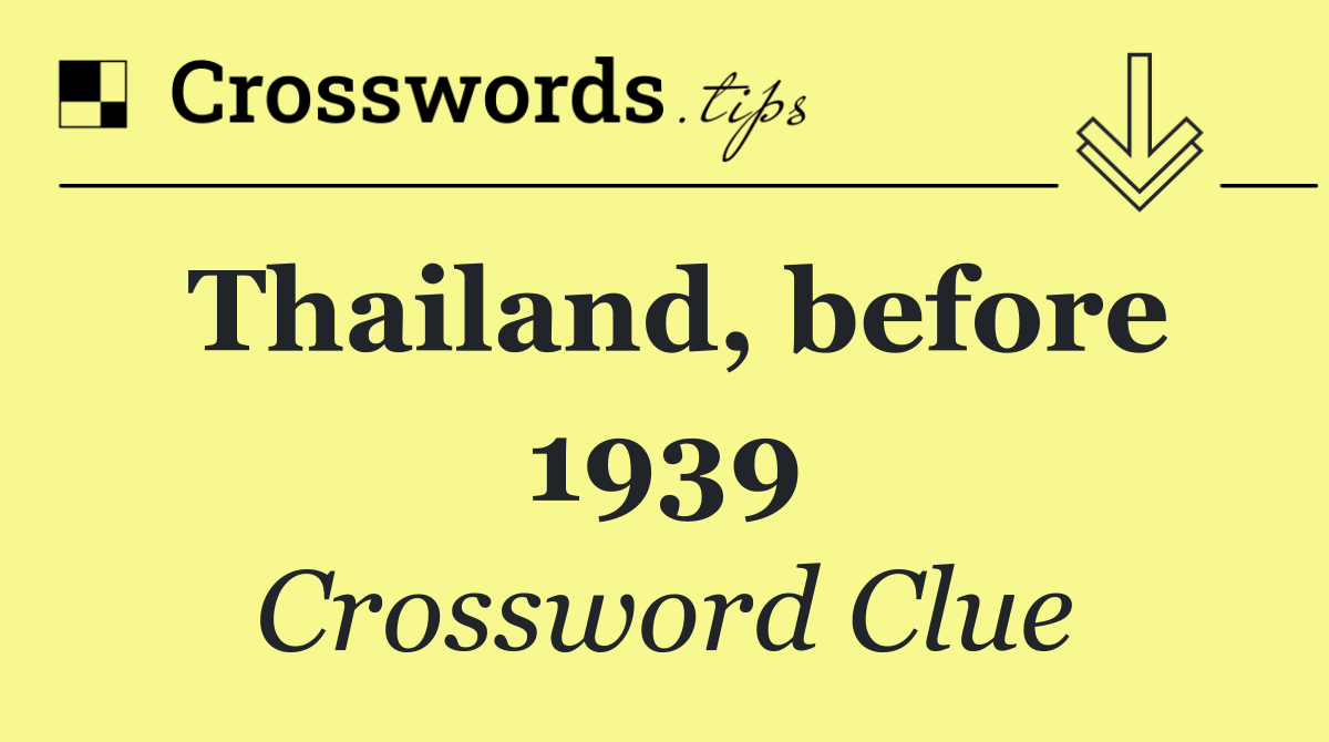 Thailand, before 1939