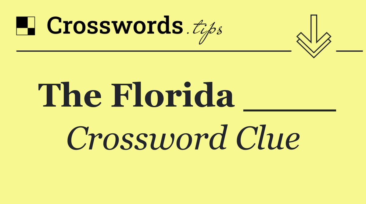 The Florida ____
