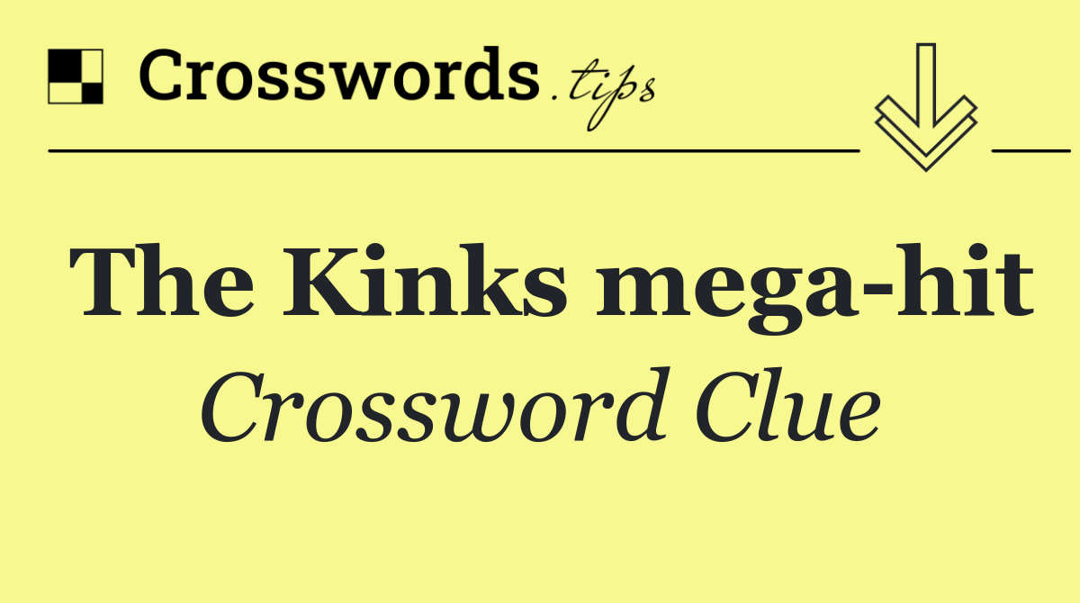 The Kinks mega hit