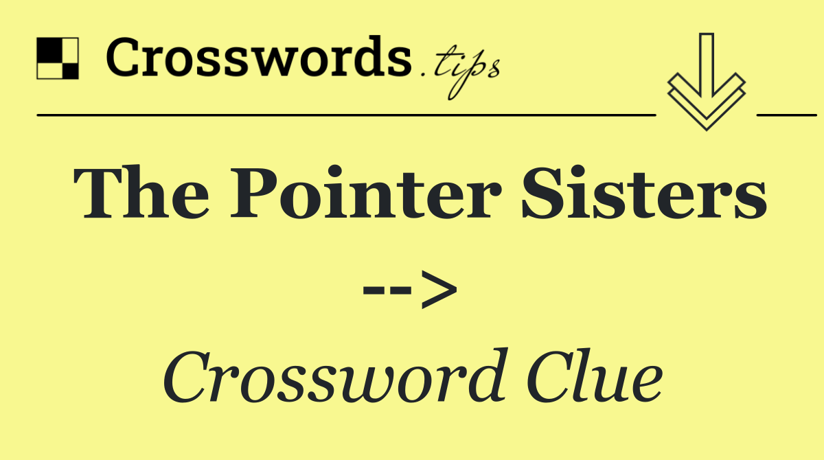 The Pointer Sisters   >