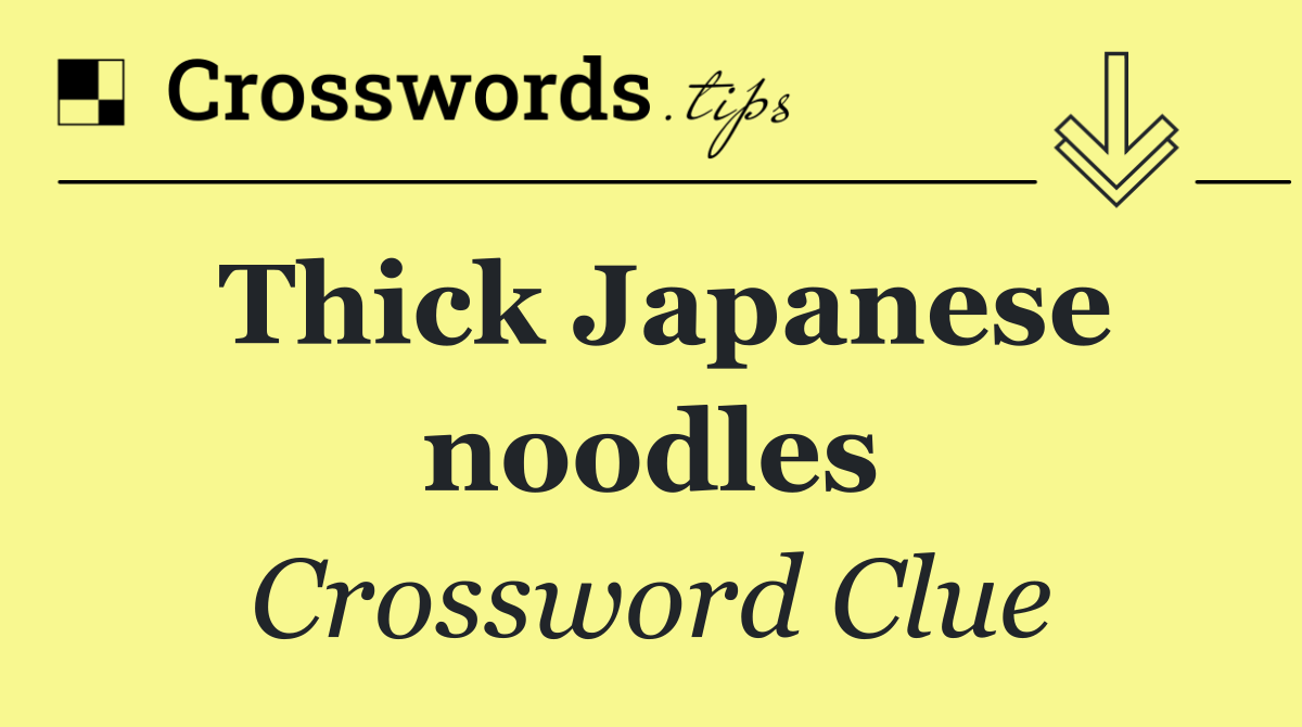 Thick Japanese noodles