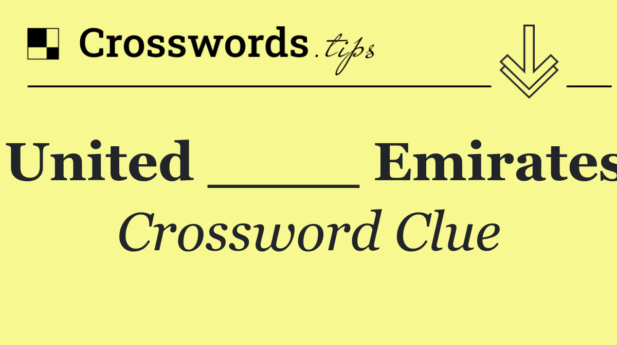 United ____ Emirates