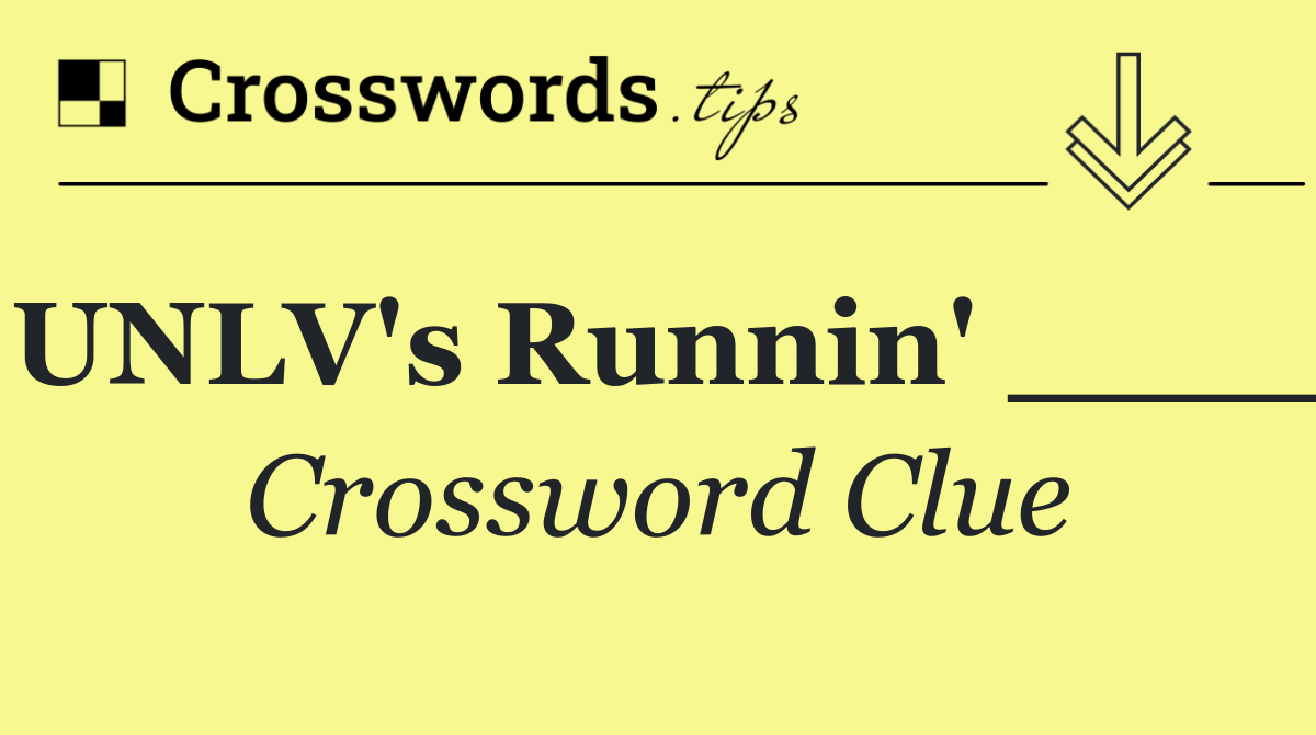 UNLV's Runnin' ____