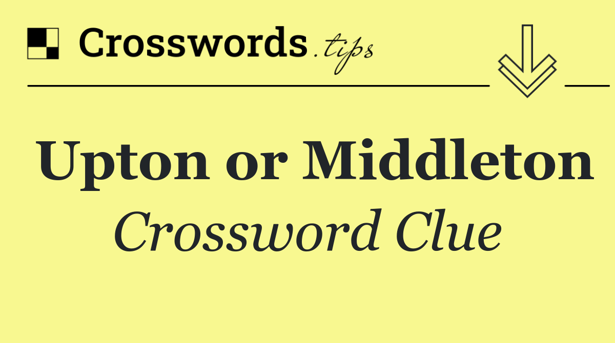 Upton or Middleton