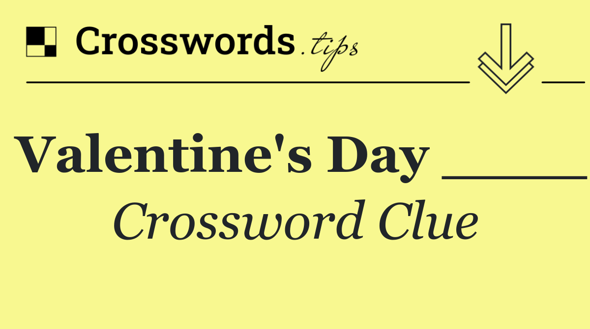 Valentine's Day ____
