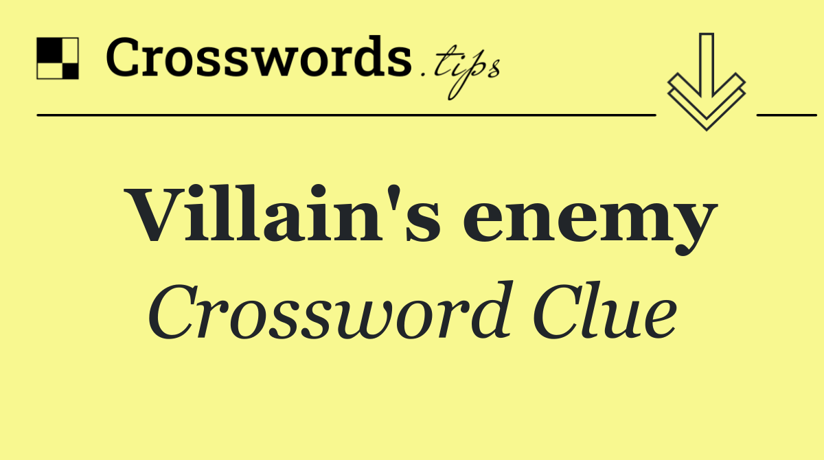 Villain's enemy
