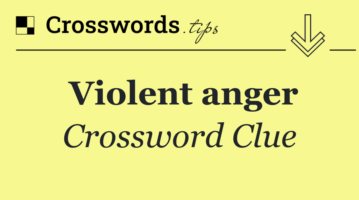 Violent anger
