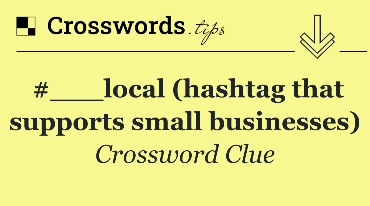 #___local (hashtag that supports small businesses)
