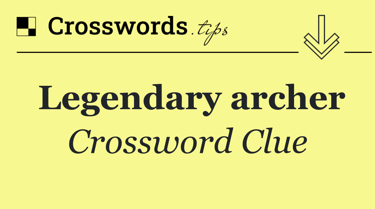Legendary archer