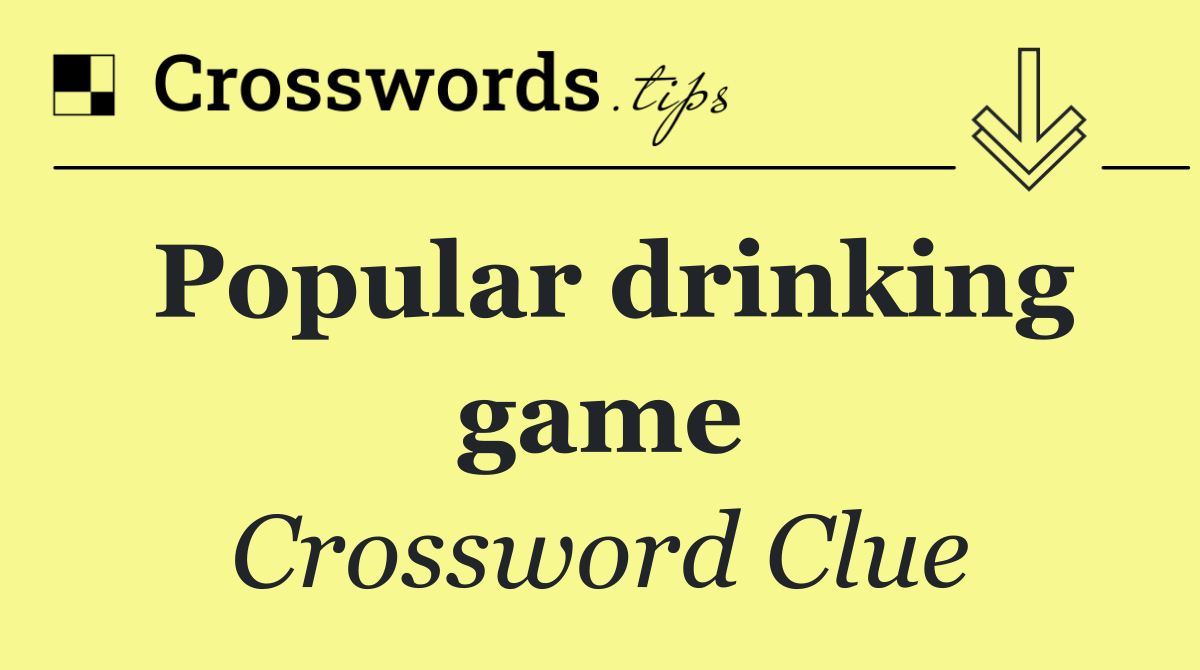 Popular drinking game