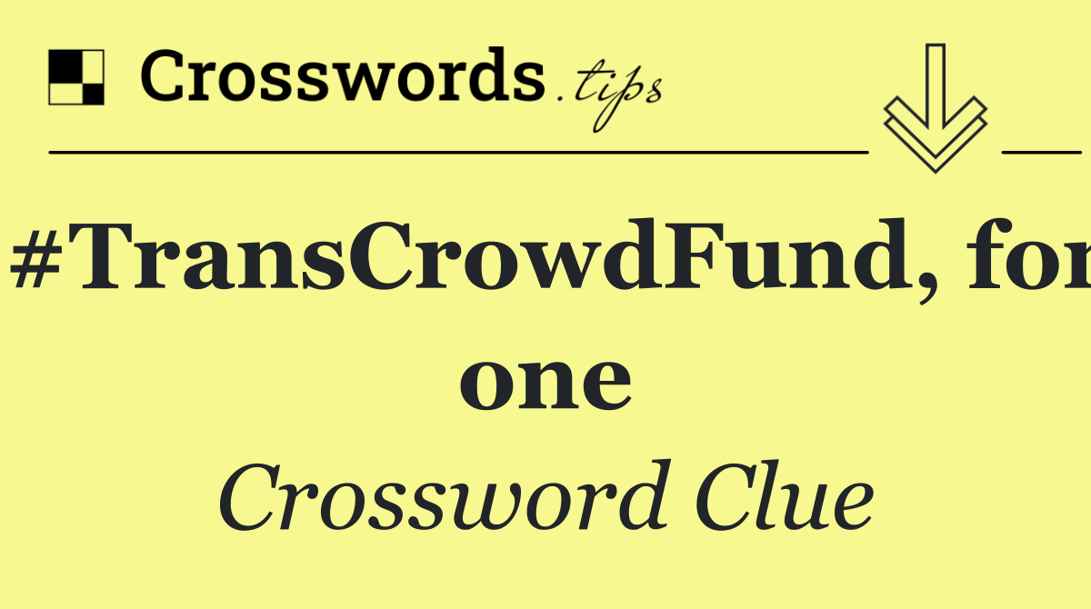 #TransCrowdFund, for one