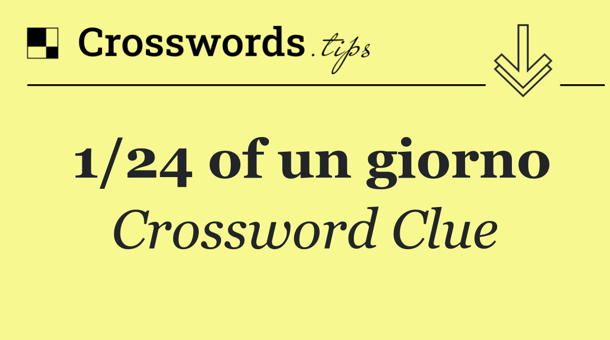1/24 of un giorno