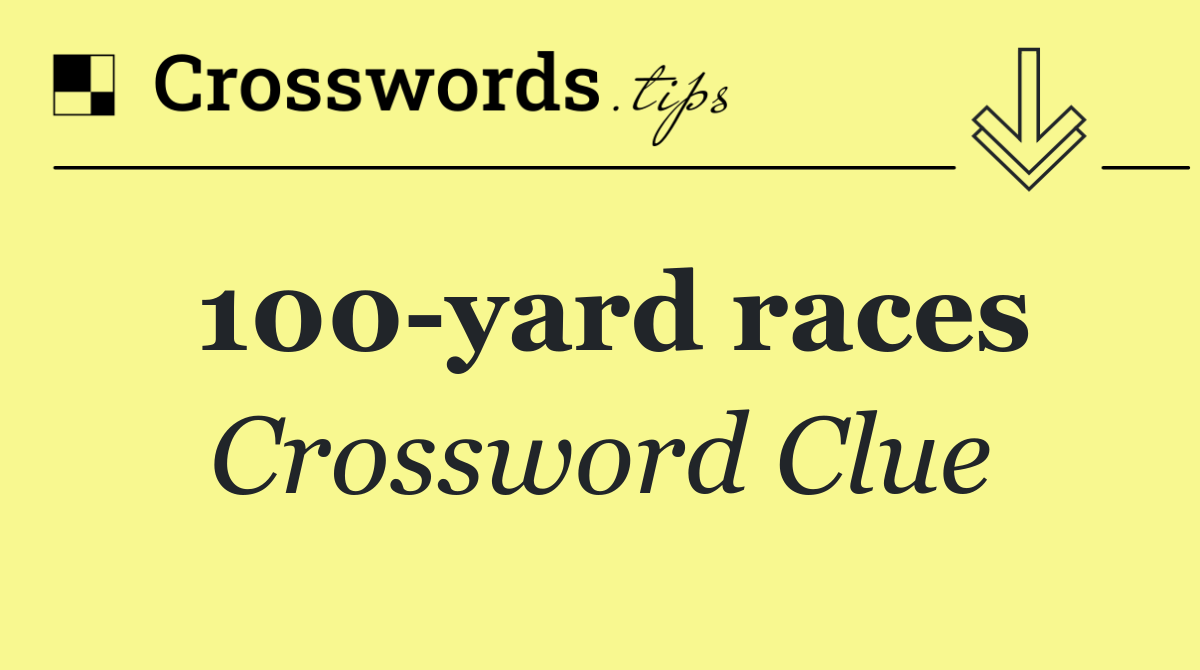 100 yard races