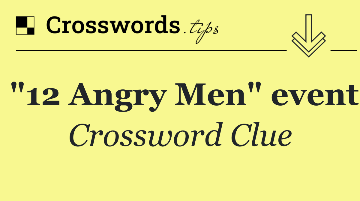 "12 Angry Men" event