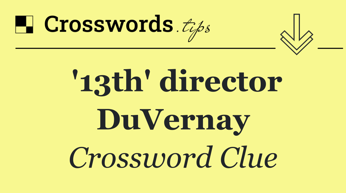 '13th' director DuVernay