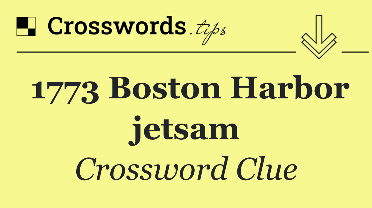 1773 Boston Harbor jetsam