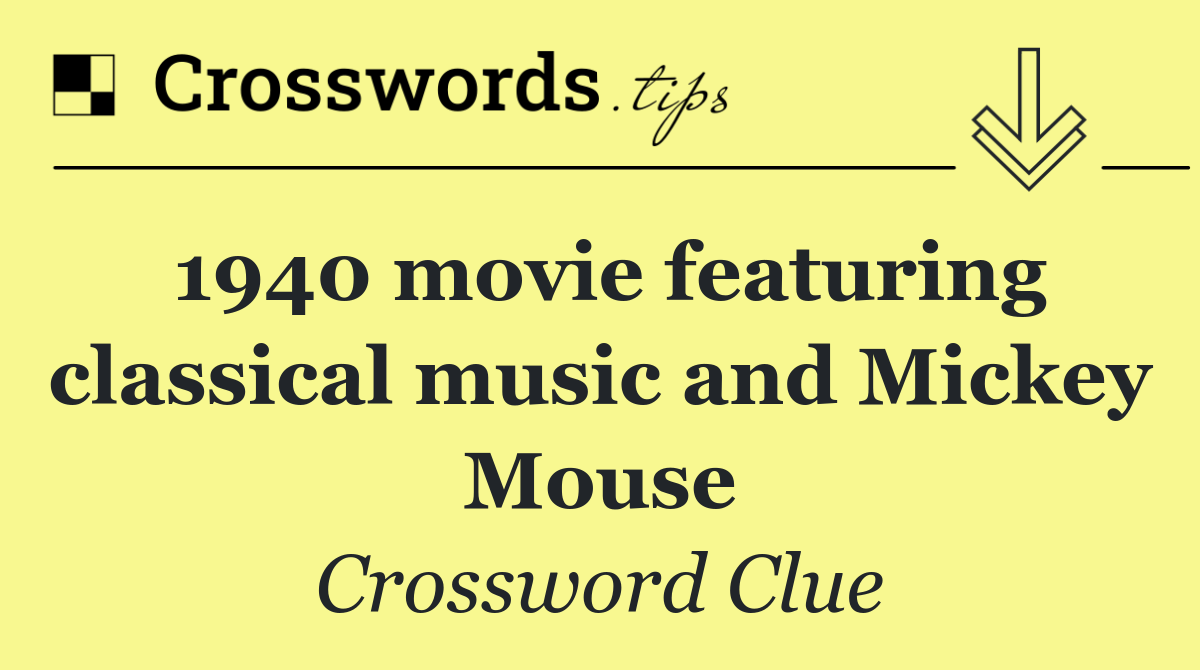 1940 movie featuring classical music and Mickey Mouse