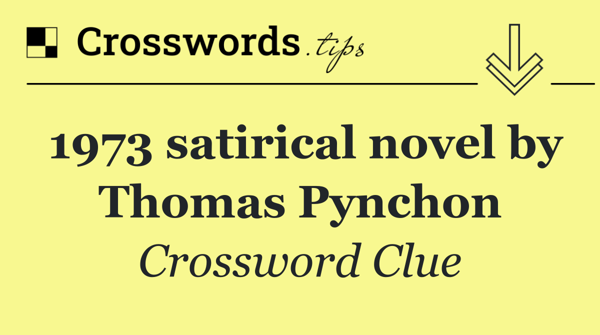 1973 satirical novel by Thomas Pynchon