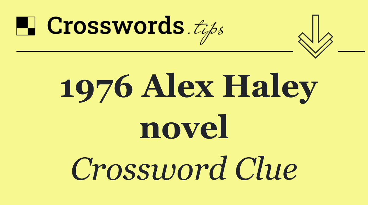 1976 Alex Haley novel