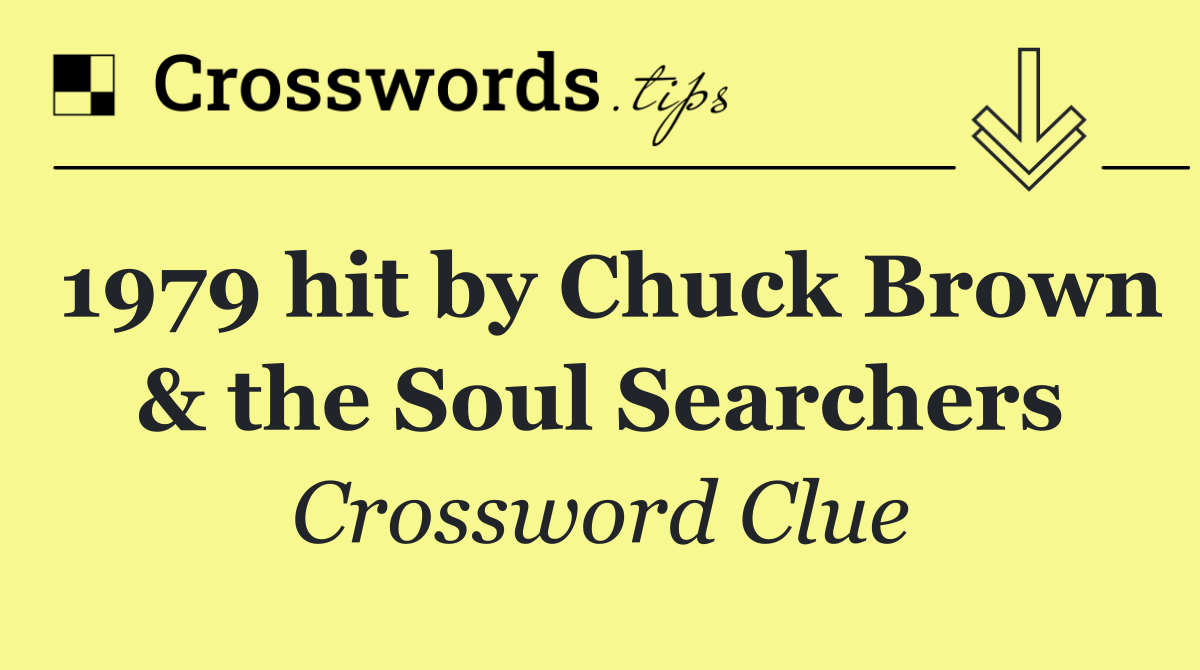 1979 hit by Chuck Brown & the Soul Searchers