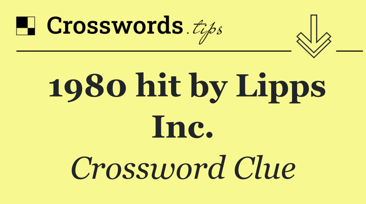 1980 hit by Lipps Inc.