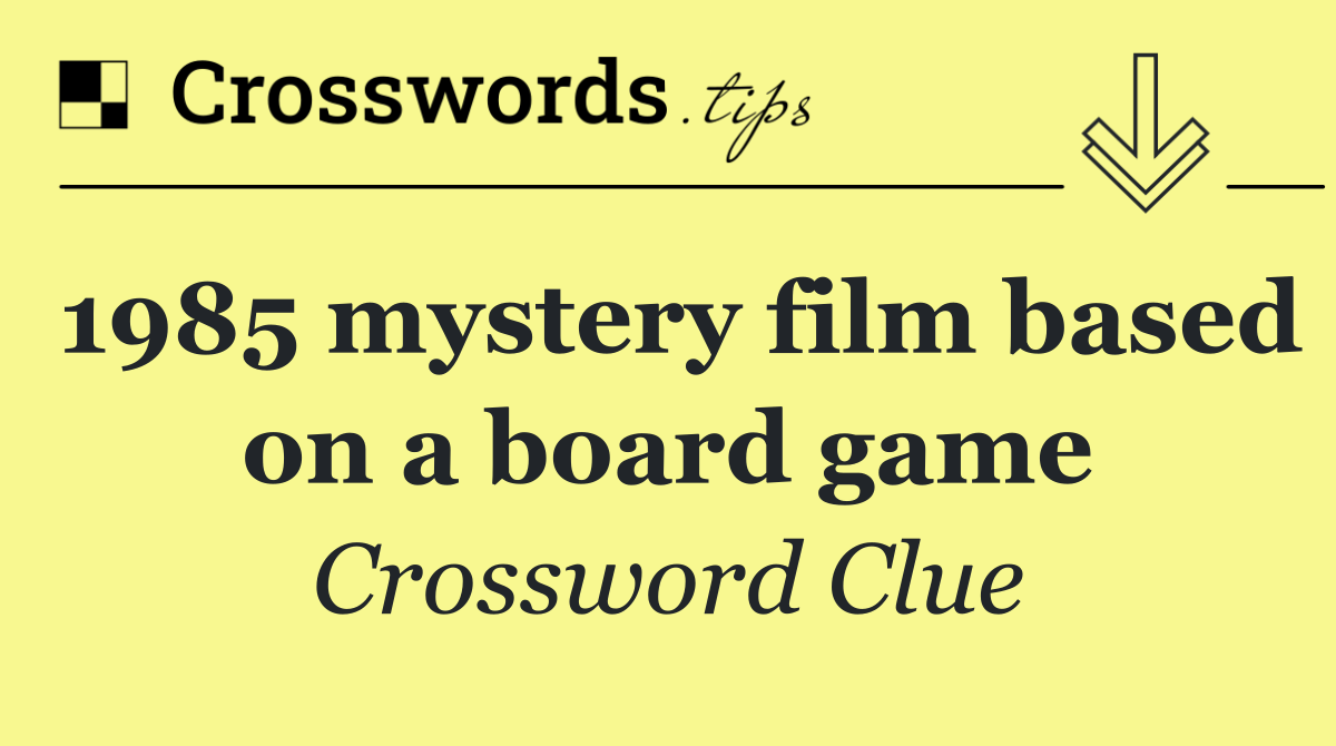 1985 mystery film based on a board game