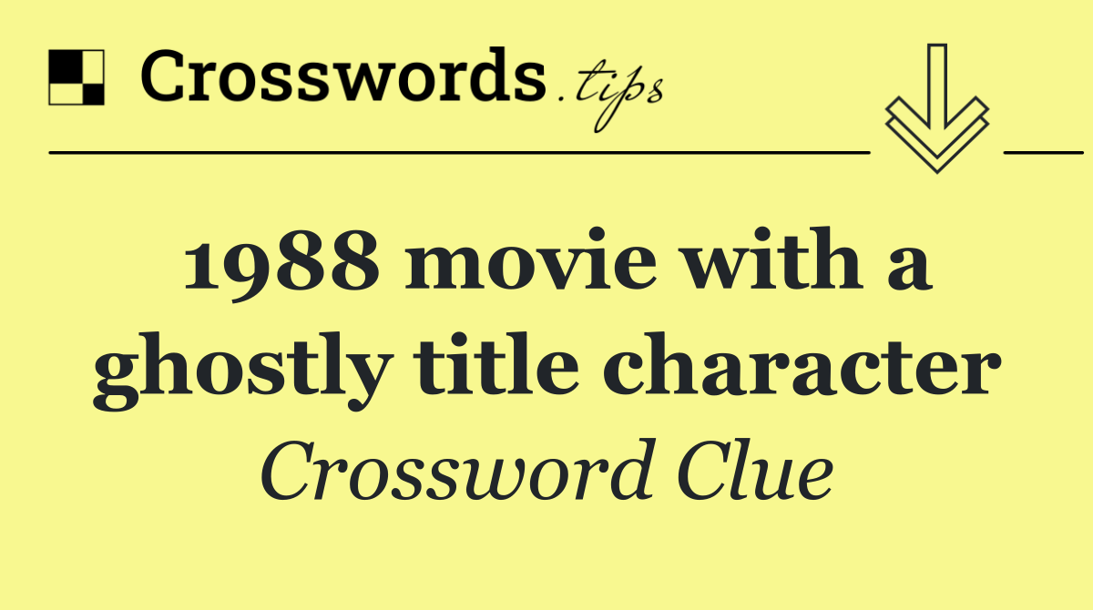 1988 movie with a ghostly title character