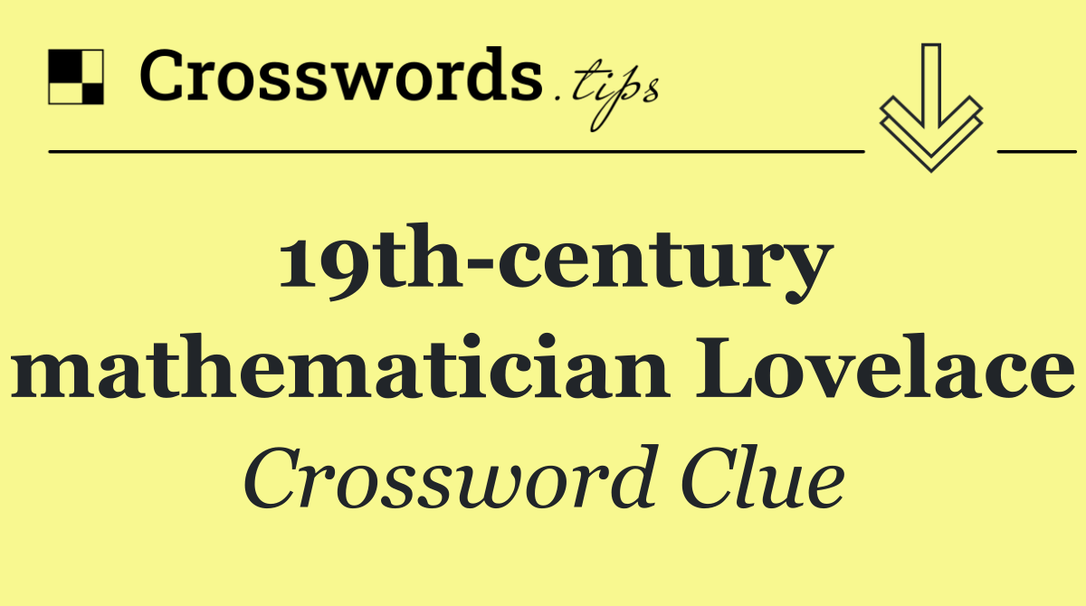 19th century mathematician Lovelace