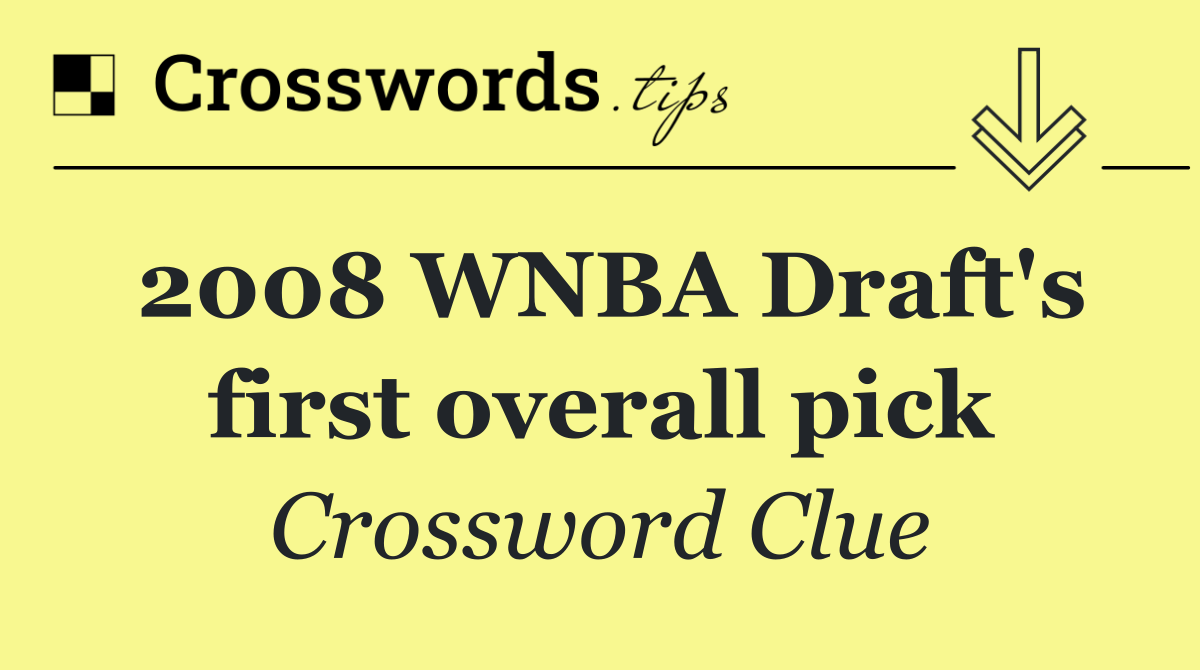 2008 WNBA Draft's first overall pick
