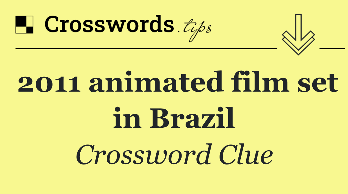 2011 animated film set in Brazil