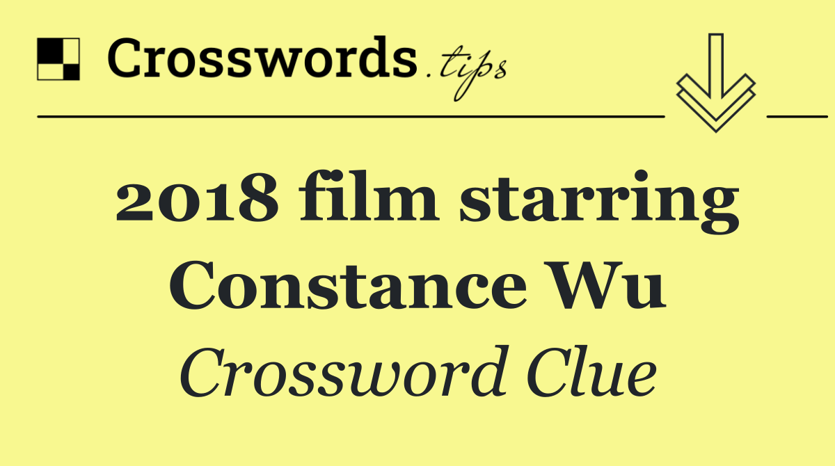 2018 film starring Constance Wu