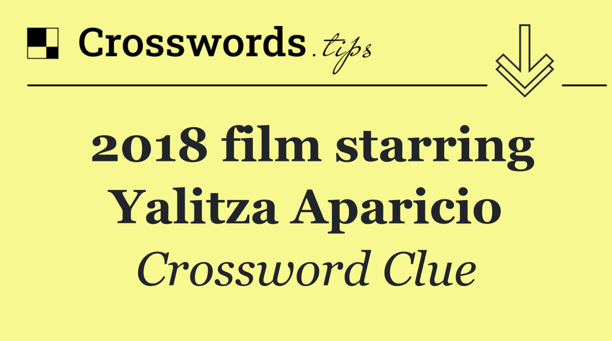 2018 film starring Yalitza Aparicio
