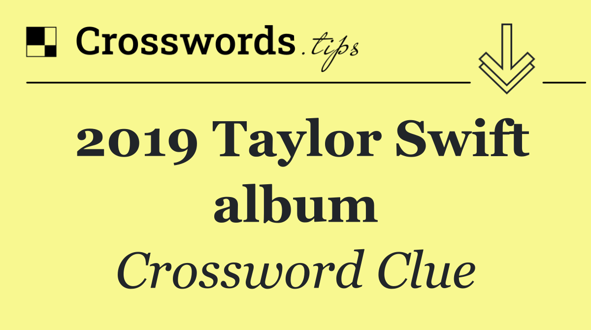 2019 Taylor Swift album
