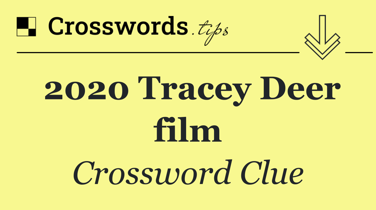 2020 Tracey Deer film