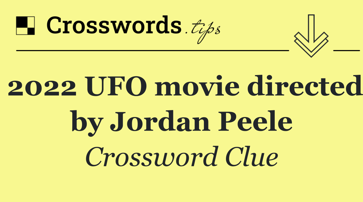 2022 UFO movie directed by Jordan Peele