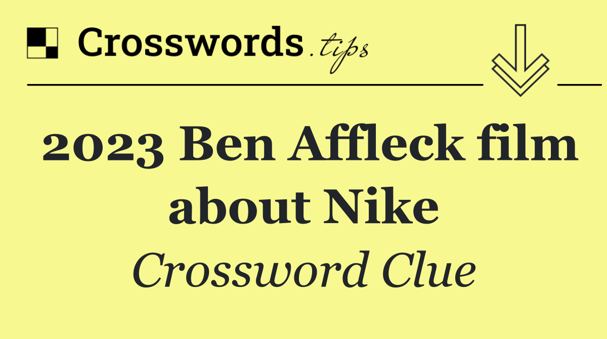 2023 Ben Affleck film about Nike