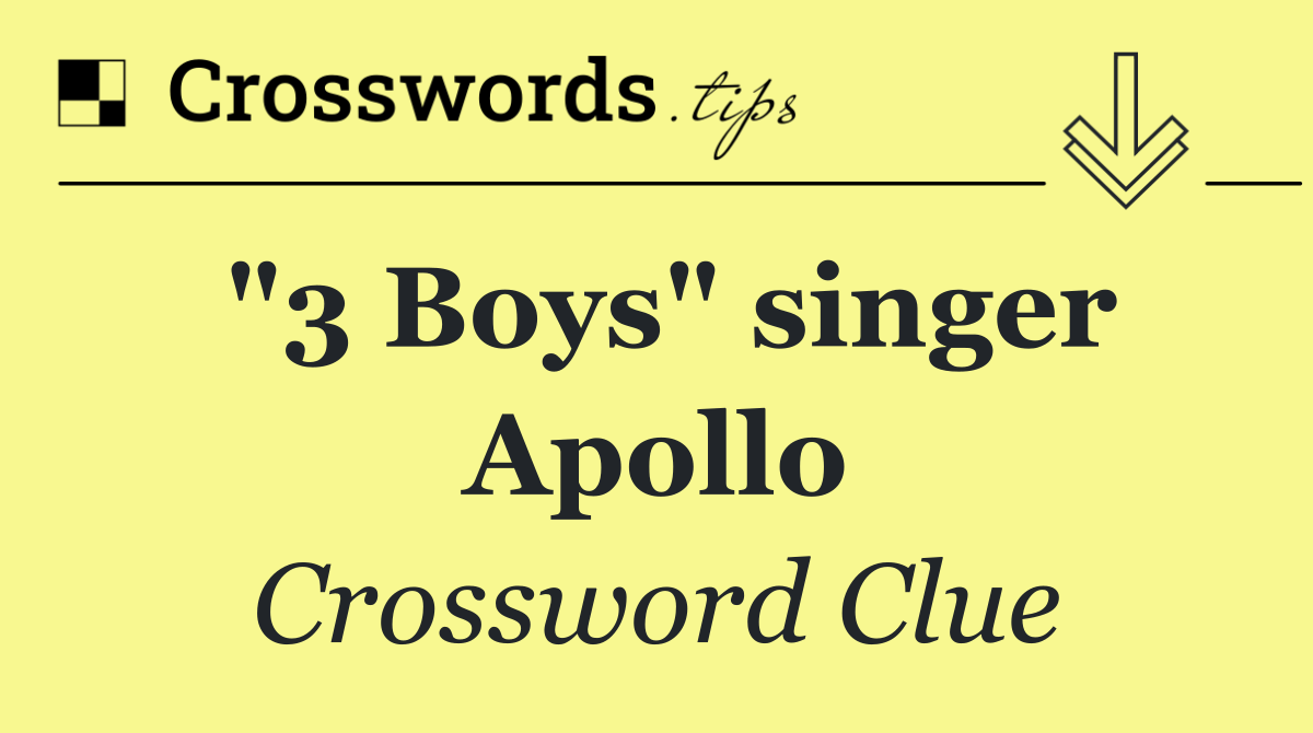 "3 Boys" singer Apollo