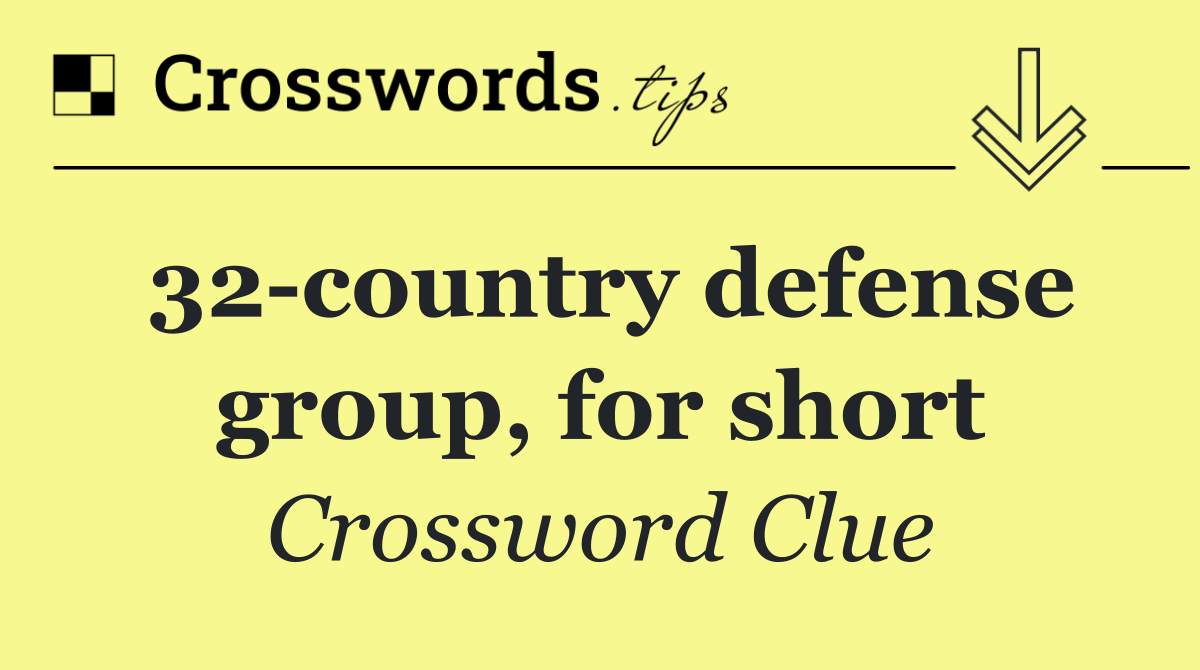 32 country defense group, for short