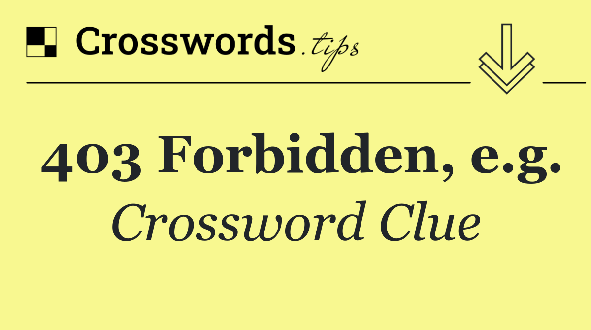 403 Forbidden, e.g.