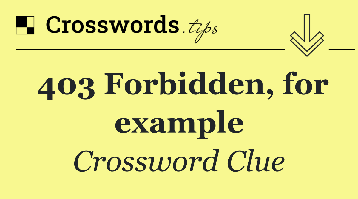 403 Forbidden, for example