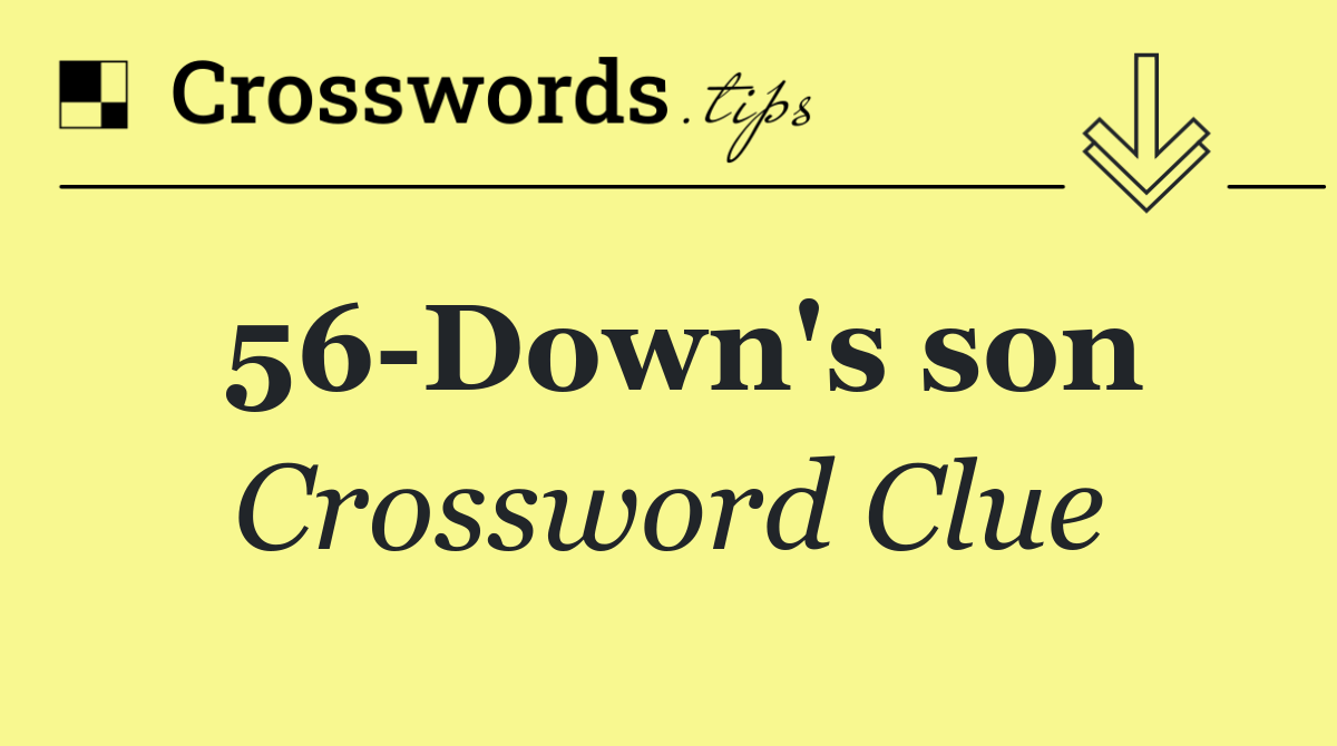 56 Down's son