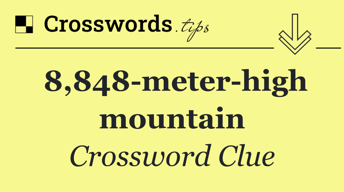 8,848 meter high mountain
