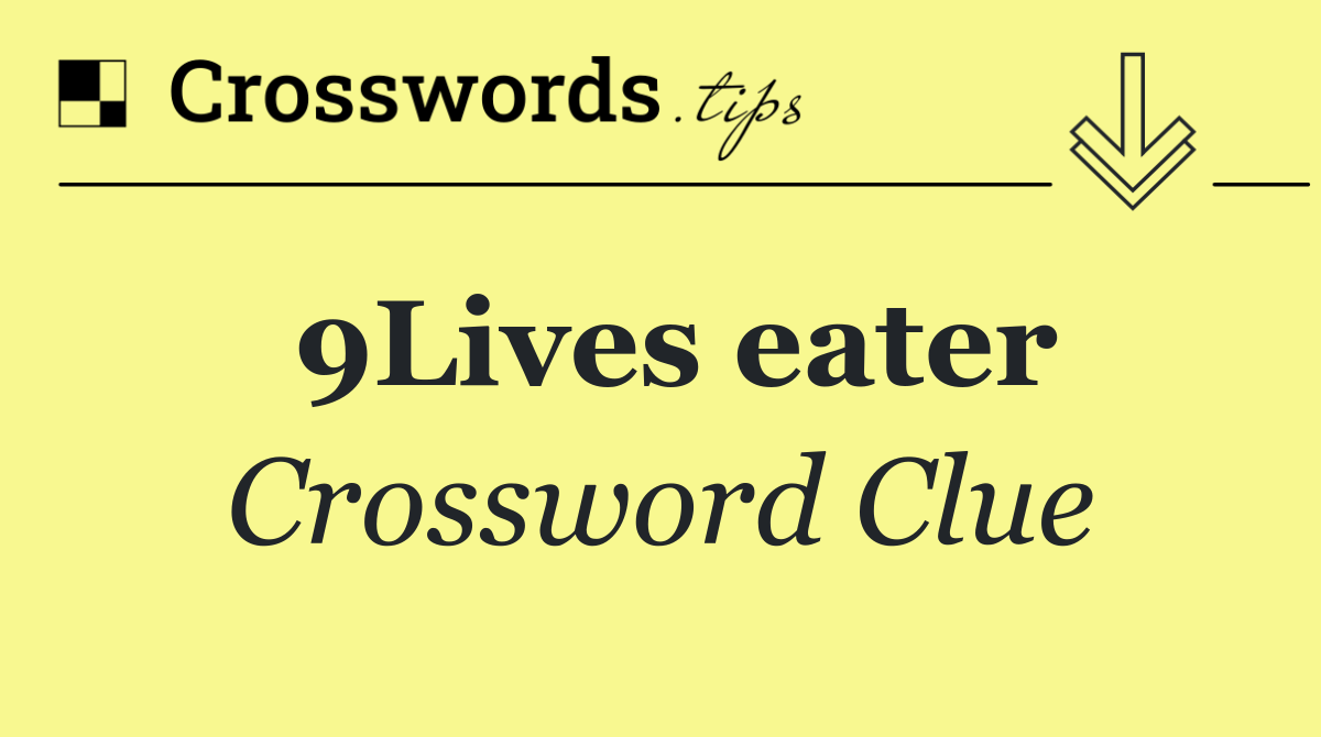 9Lives eater