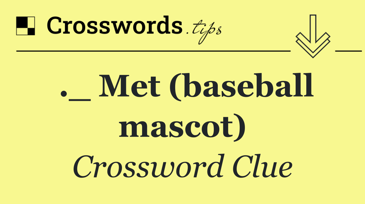 ._ Met (baseball mascot)