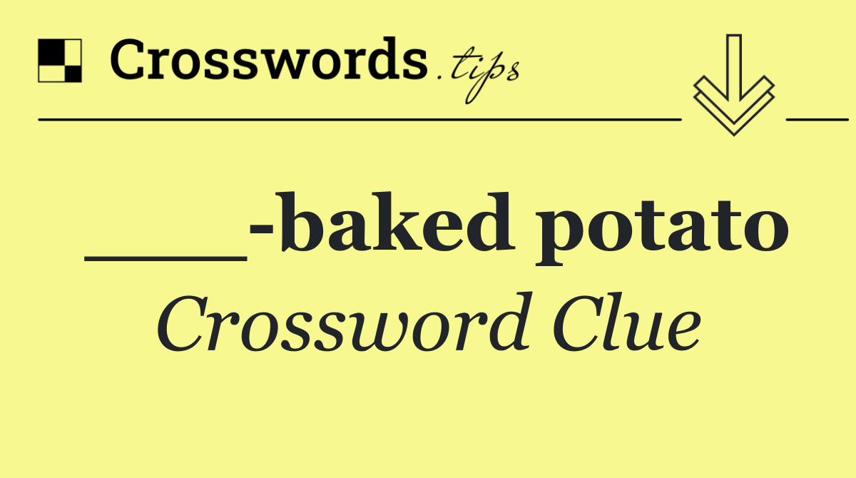 ___ baked potato