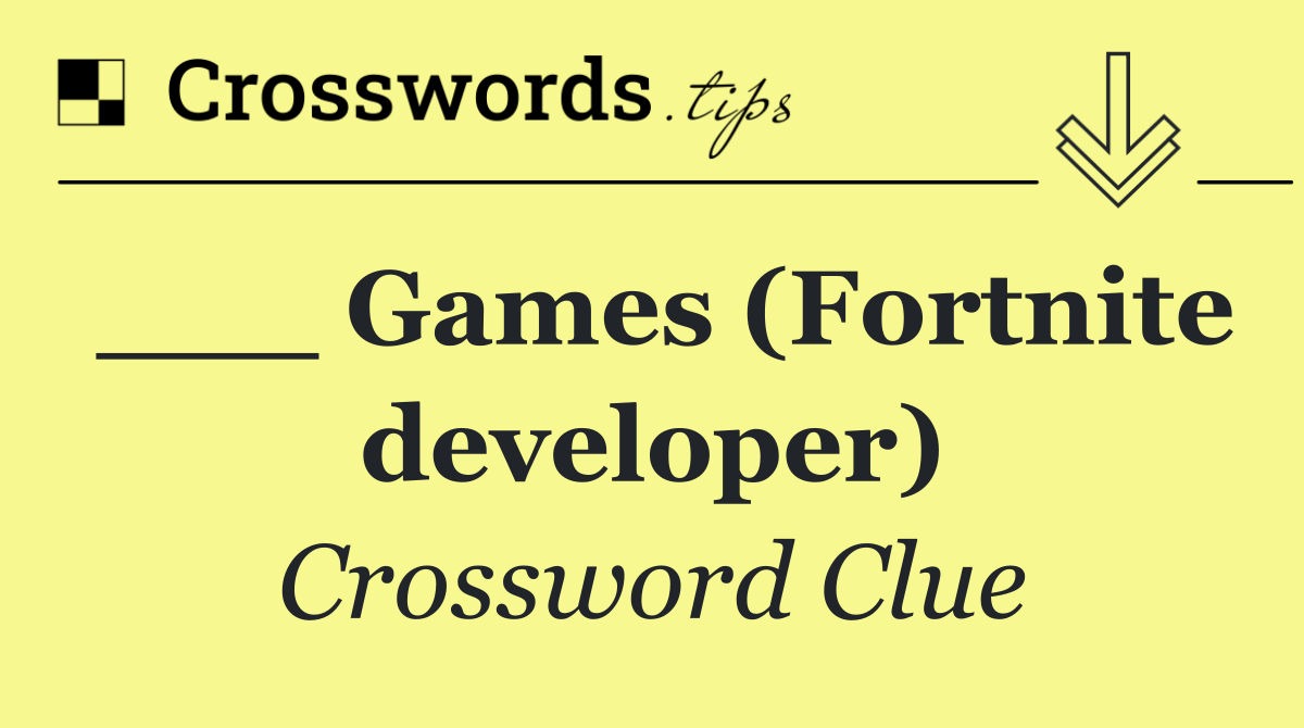 ___ Games (Fortnite developer)