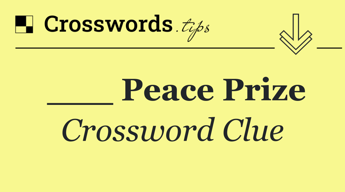 ___ Peace Prize
