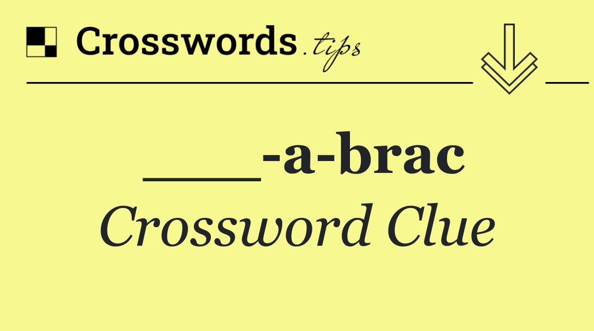 ___ a brac