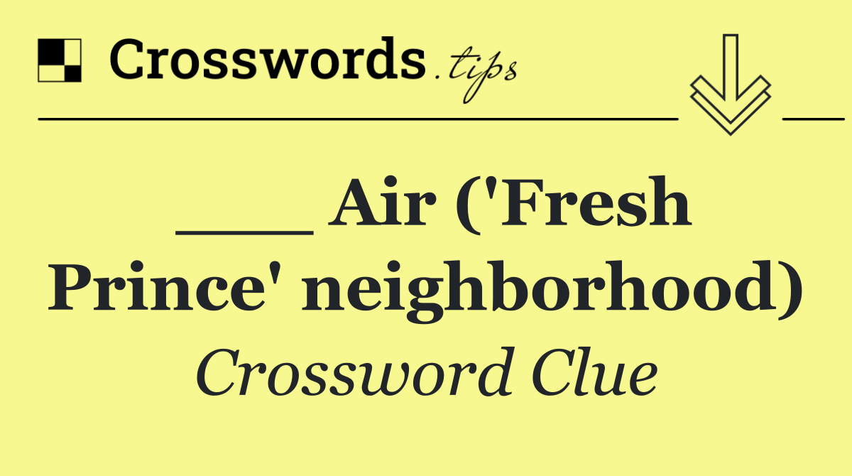 ___ Air ('Fresh Prince' neighborhood)