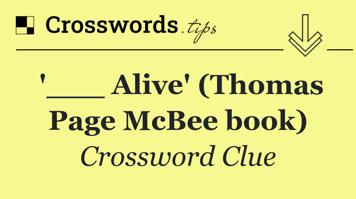 '___ Alive' (Thomas Page McBee book)